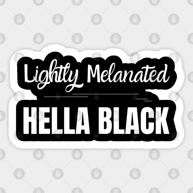 Lightly melanated hella best sale black